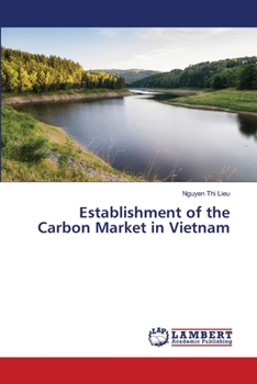 Paperback Establishment of the Carbon Market in Vietnam Book