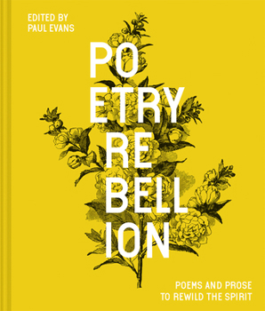 Hardcover Poetry Rebellion: Poems and Prose to Rewild the Spirit Book