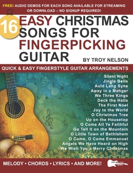 Paperback 16 Easy Christmas Songs for Fingerpicking Guitar: Quick & Easy Fingerstyle Guitar Arrangements Book