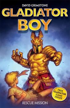 Rescue Mission - Book #5 of the Gladiator Boy