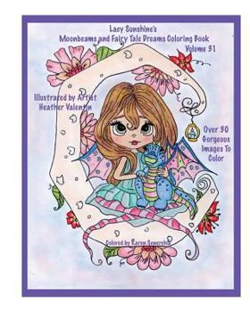Paperback Lacy Sunshine's Moonbeams and Fairy Tale Dreams Coloring Book: Fantasy Moon Fairies Coloring Book For All Ages Volume 31 Book