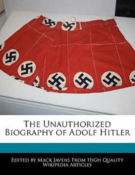 Paperback The Unauthorized Biography of Adolf Hitler Book