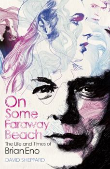 Paperback On Some Faraway Beach: The Life and Times of Brian Eno Book