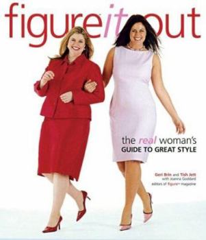 Paperback Figure It Out!: The Real Woman's Guide to Great Style Book