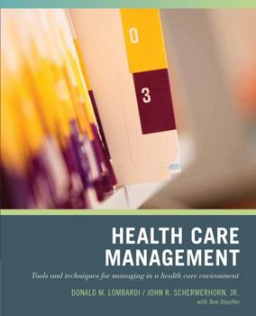 Paperback Wiley Pathways Healthcare Management: Tools and Techniques for Managing in a Health Care Environment Book