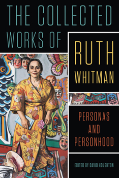 Hardcover The Collected Works of Ruth Whitman: Personas and Personhood Book