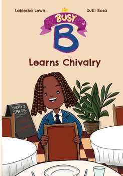 Paperback Busy B Learns Chivalry Book