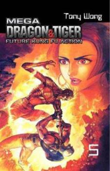 Paperback Mega Dragon & Tiger: Future Kung Fu Action Book