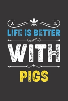 Paperback Life Is Better With Pigs: Funny Pigs Lovers Gifts Dot Grid Journal Notebook 6x9 120 Pages Book