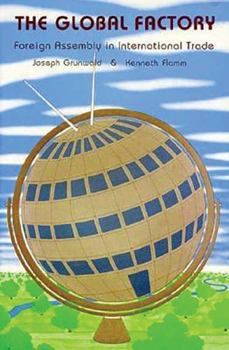 Paperback Global Factory: Foreign Assembly in International Trade Book