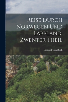 Paperback Reise Durch Norwegen Und Lappland, Zwenter Theil [German] Book
