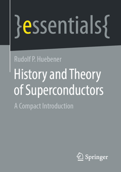 Paperback History and Theory of Superconductors: A Compact Introduction Book