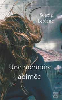 Paperback Une mémoire abîmée [French] Book