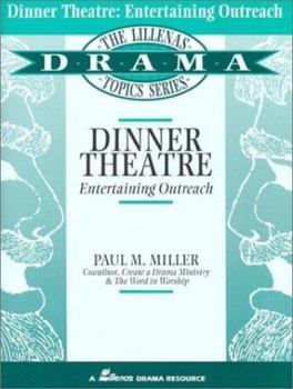 Paperback Dinner Theatre: Entertaining Outreach (Drama Topics Series) Book