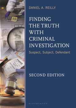 Paperback Finding the Truth with Criminal Investigation: Suspect, Subject, Defendant Book