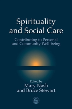 Paperback Spirituality and Social Care: Contributing to Personal and Community Well-Being Book