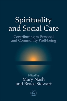 Spirituality and Social Care: Contributing to Personal and Community Well-being