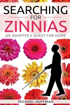Paperback Searching for Zinnias: An Adoptee's Quest for Home Book