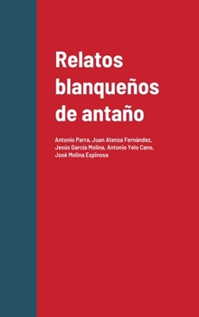 Hardcover Relatos blanque?os de anta?o [Spanish] Book