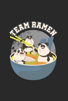 Team Ramen: Cool Animated Panda's With ramen Design For Ramen Lover Notebook Composition Book Novelty Gift (6"x9") Dot Grid Notebook to write in