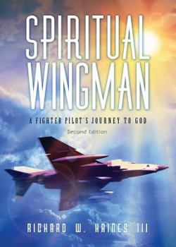 Paperback Spiritual Wingman: A Fighter Pilot's Journey to God Book