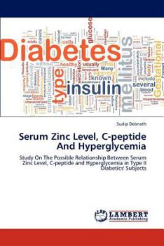 Paperback Serum Zinc Level, C-peptide And Hyperglycemia Book