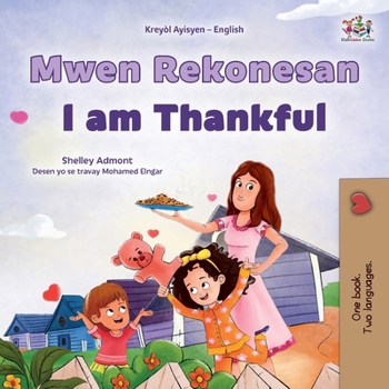 Paperback I am Thankful (Haitian Creole English Bilingual Children's Book) [Haitian French Creole] Book