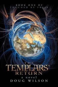 Paperback The Templars' Return: Book One of Touched by Freia Book