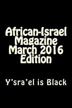 Paperback African-Israel Magazine March 2016 Edition: Y'sra'el is Black Book