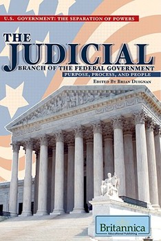 Judicial Branch of the Federal Government: Purpose, Process, and People