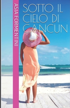 Paperback Sotto il cielo di Cancun [Italian] Book