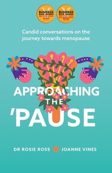 Paperback Approaching the 'Pause: Candid conversations on the journey towards menopause Book