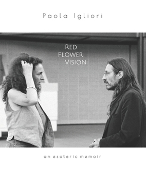 Paperback Red Flower Vision: an esoteric memoir Book