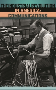 Hardcover The Industrial Revolution in America [3 Volumes]: Communications, Agriculture and Meatpacking, Overview/Comparison Book