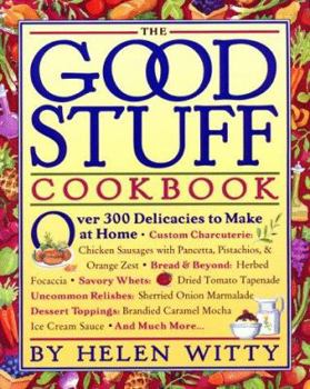 Paperback The Good Stuff Cookbook: Over 300 Delicacies to Make at Home Book