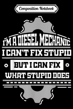 Composition Notebook: Diesel Mechanic Trucker Funny Truck Repairing Pun  Journal/Notebook Blank Lined Ruled 6x9 100 Pages