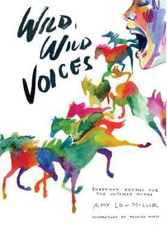 Hardcover Wild, Wild Voices: Everyday Rhymes for the Untamed Minds Book