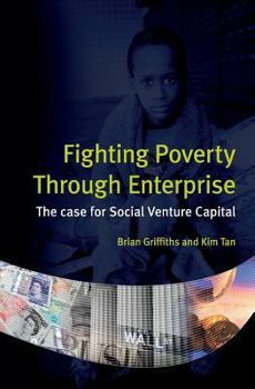 Paperback Fighting Poverty Through Enterprise: The case for Social Venture Capital Book