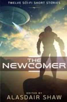 Paperback The Newcomer: Twelve Sci-fi Short Stories Book