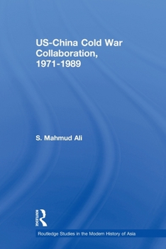 Paperback US-China Cold War Collaboration: 1971-1989 Book