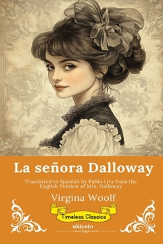 La señora Dalloway Spanish Version of Mrs. Dalloway (Spanish Edition)