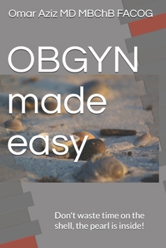 Paperback OBGYN made easy: Don't waste time on the shell, the pearl is inside! Book