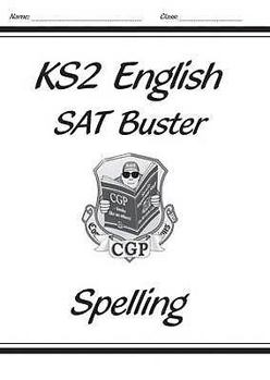 Spelling: English: SAT Buster: KS2