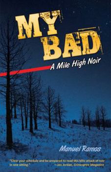 Paperback My Bad: A Mile High Noir Book