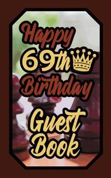 Paperback Happy 69th Birthday Guest Book: 69 Boardgames Celebration Message Logbook for Visitors Family and Friends to Write in Comments & Best Wishes Gift Log Book
