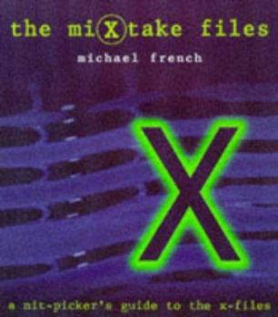 Paperback The MiXtake Files: A Fan's Guide to the X-Files Book