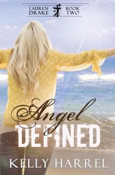 Angel Defined - Book #2 of the Lauren Drake