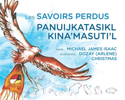 Paperback Les Savoirs Perdus / Panuijkatasikl Kina'masuti'l [French] Book