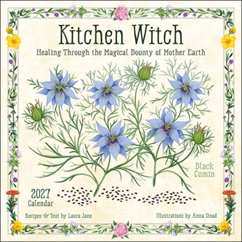 Kitchen Witch 2027 Wall Calendar: Healing Through the Magical Bounty of Mother Earth