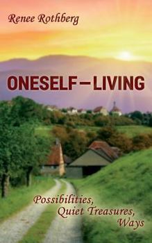 Paperback Oneself-Living: Possibilities, Quiet Treasures, Ways Book